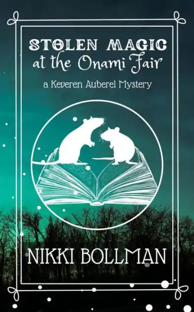 Grab Now Stolen Magic at the Onami Fair (Keveren Auberel Mysteries, #2)