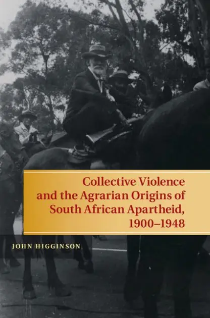 Shop Now Collective Violence and the Agrarian Origins of South African Apartheid, 1900-1948