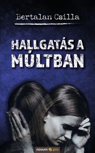 Authentic Hallgatás a múltban