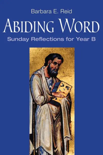Abiding Word: Sunday Reflections for Year B Fan Favorite