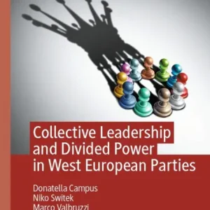 Genuine Collective Leadership and Divided Power in West European Parties