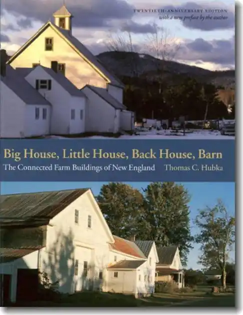 Price Cut Big House, Little House, Back House, Barn: The Connected Farm Buildings of New England
