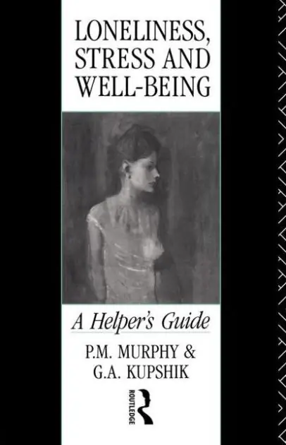 Loneliness, Stress and Well-Being: A Helper's Guide Special Discount