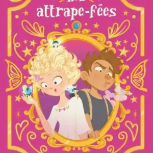 Les attrape-fées, tome 2 : Bienvenue à Fénostra Price Cut