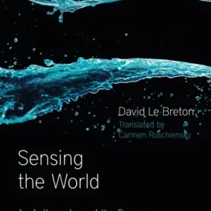 Free Delivery Sensing the World: An Anthropology of the Senses