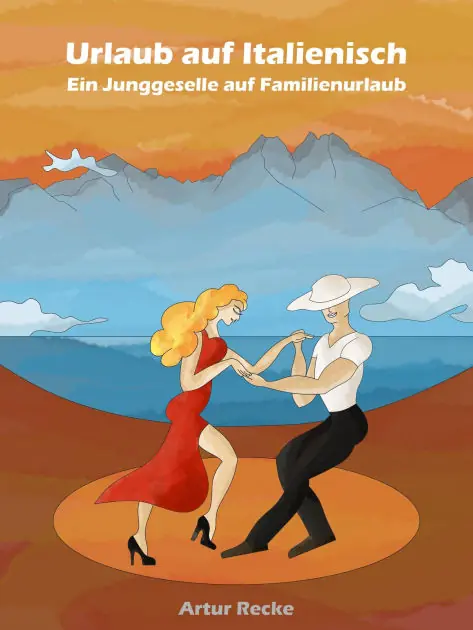Urlaub auf Italienisch: Ein Junggeselle auf Familienurlaub Secure Checkout
