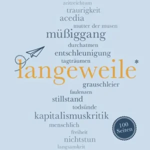 Modern Langeweile. 100 Seiten