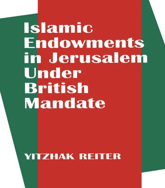 Islamic Endowments in Jerusalem Under British Mandate Original