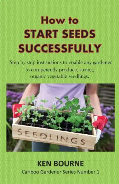 Trending How to Start Seeds Successfully: Step by step instructions to enable any gardener to competently produce, strong, organic vegetable seedlings