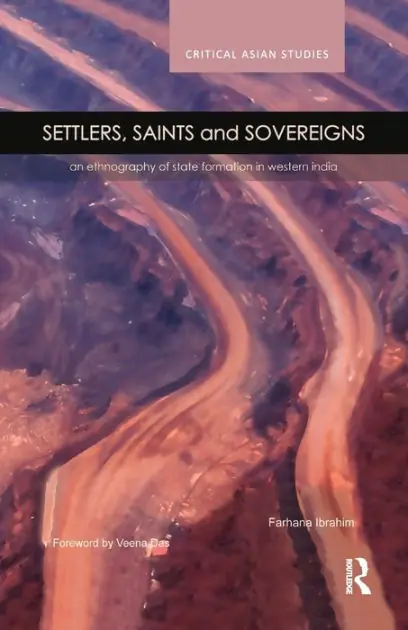 Settlers, Saints and Sovereigns: An Ethnography of State Formation in Western India Worldwide Shipping