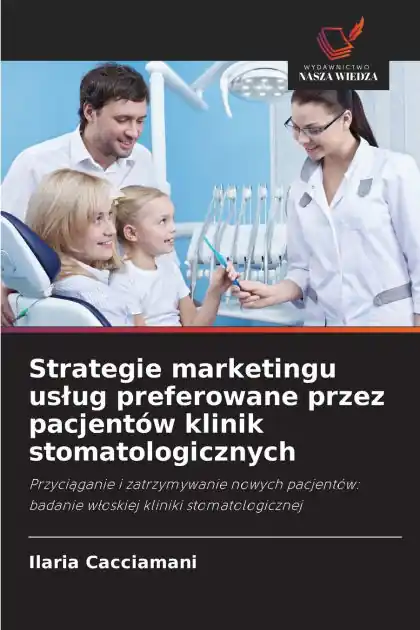 Strategie marketingu uslug preferowane przez pacjent�w klinik stomatologicznych Hassle-Free Returns