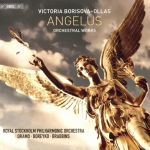 Super Sale Victoria Borisova-Ollas: Angelus - Orchestral Works
