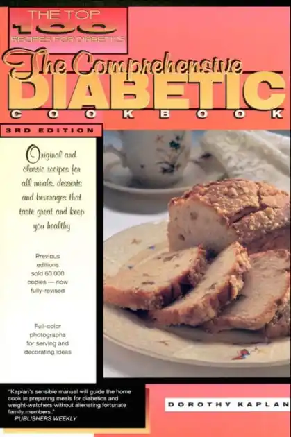 In Demand The Comprehensive Diabetic Cookbook: The Top 100 Recipes for Diabetics