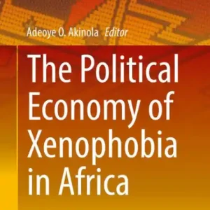 Hassle-Free Returns The Political Economy of Xenophobia in Africa