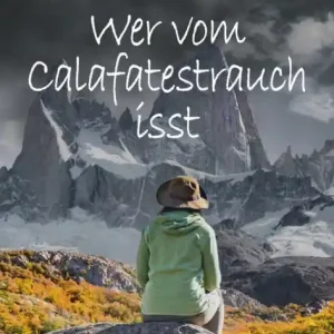 Wer vom Calafatestrauch isst Cheap