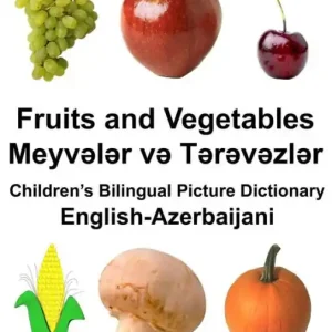 English-Azerbaijani Fruits and Vegetables Children's Bilingual Picture Dictionary Mega Sale