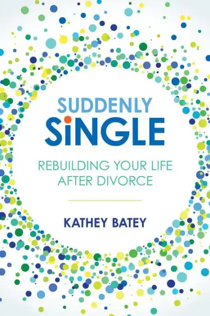 Suddenly Single: Rebuilding Your Life after Divorce Direct From Manufacturer