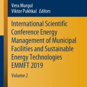 Premium International Scientific Conference Energy Management of Municipal Facilities and Sustainable Energy Technologies EMMFT 2019: Volume 2