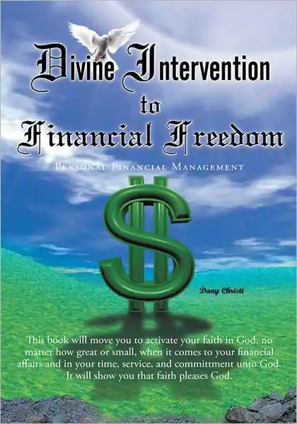 Divine Intervention to Financial Freedom: Personal Financial Management Don’t Miss Out