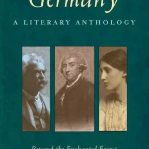 Germany: A Literary Anthology: Beyond the Enchanted Forest Genuine