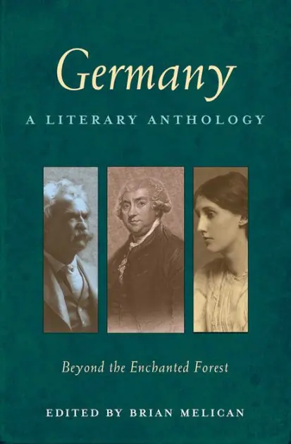 Germany: A Literary Anthology: Beyond the Enchanted Forest Genuine