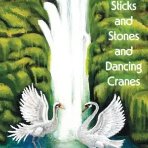 Sticks and Stones and Dancing Cranes: The End of the Beginning Must Have