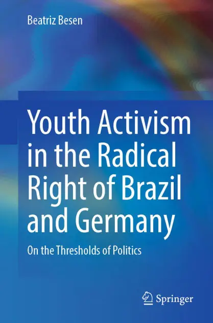 Youth Activism in the Radical Right of Brazil and Germany: On the Thresholds of Politics Exclusive Offer