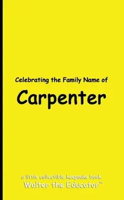 Time-Limited Celebrating the Family Name of Carpenter