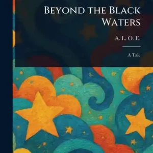 Beyond the Black Waters Original