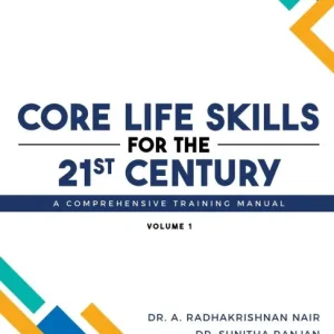 Hassle-Free Returns Core Life Skills for the 21st Century: A Comprehensive Training Manual: Volume I