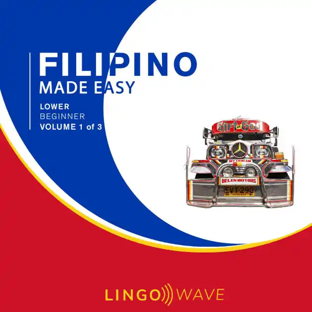 Filipino Made Easy - Lower beginner - Volume 1 of 3 Time-Limited