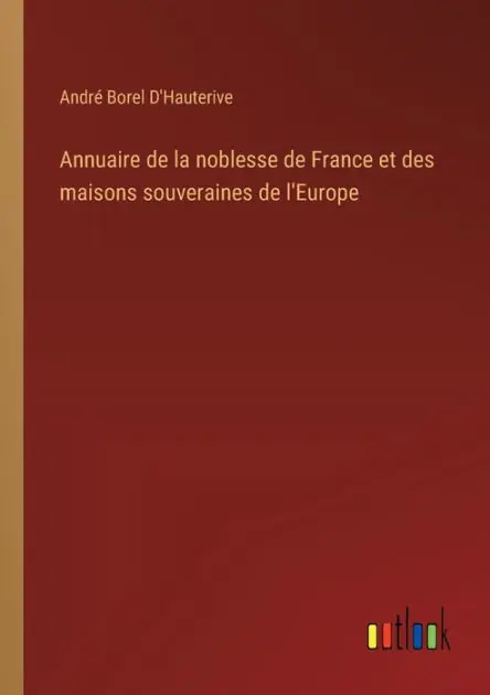 Annuaire De La Noblesse De France Et Des Maisons Souveraines De L'europe Top Pick