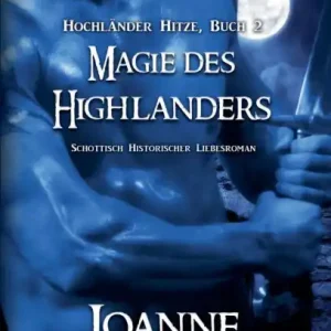Magie des Highlanders: Schottisch Historischer Liebesroman Bargain