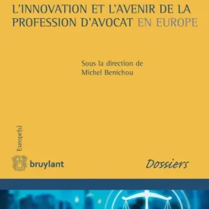 Secure Checkout Innovation and Future of the Legal Profession in Europe / L'innovation et l'avenir de la profession d'avocat en Europe