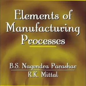 Elements of Manufacturing Processes Limited Edition