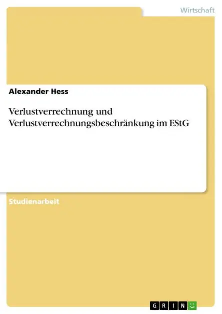 Money Back Guarantee Verlustverrechnung und Verlustverrechnungsbeschränkung im EStG