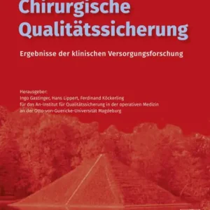 Affordable Chirurgische Qualitätssicherung: Ergebnisse der klinischen Versorgungsforschung