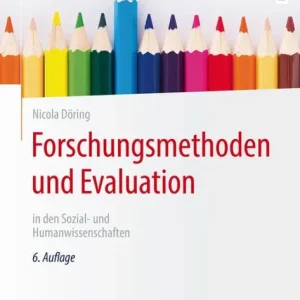 Genuine Forschungsmethoden und Evaluation in den Sozial- und Humanwissenschaften