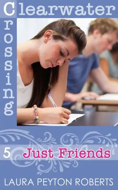 Just Friends (Clearwater Crossing Series #5) Hot Picks