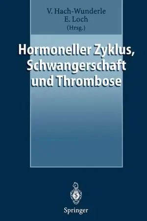 Hormoneller Zyklus, Schwangerschaft und Thrombose: Risiken und Behandlungskonzepte Trending