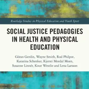 Express Delivery Social Justice Pedagogies in Health and Physical Education