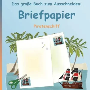 BROCKHAUSEN Bastelbuch Band 5 - Das große Buch zum Ausschneiden: Briefpapier: Piratenschiff Worldwide Shipping