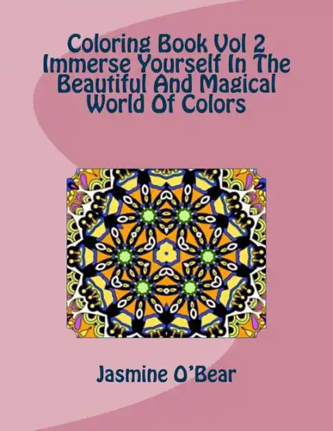 Coloring Book Vol 2 Immerse Yourself In The Beautiful And Magical World Of Colors New Arrival