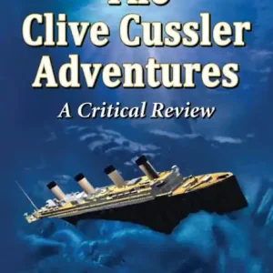 Must Have The Clive Cussler Adventures: A Critical Review