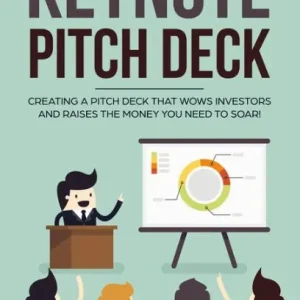 The Keynote Pitch Deck: Creating a Pitch Deck That Wows Investors and Raises the Money You Need to Soar! Price Cut