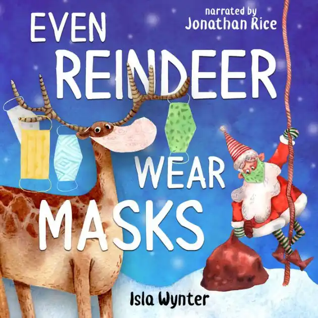 Even Reindeer Wear Masks: A Christmas Audiobook for Children Modern