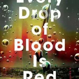 Best Choice Every Drop of Blood Is Red: A Novel