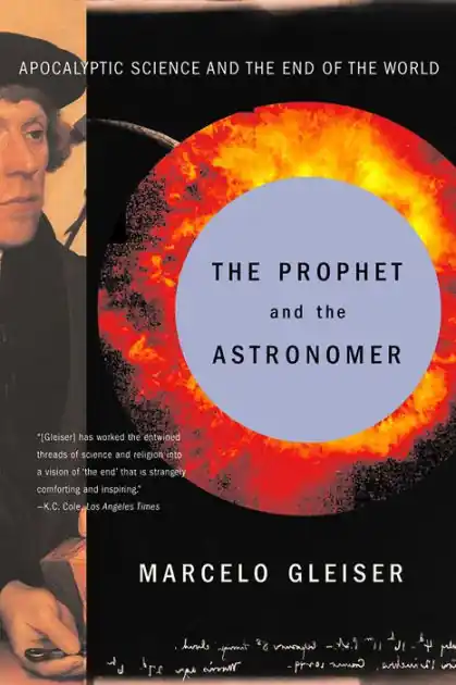 Modern The Prophet and the Astronomer: Apocalyptic Science and the End of the World