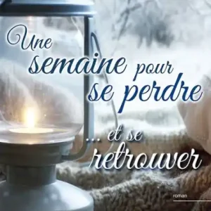 Une semaine pour se perdre...et se retrouver Must Have
