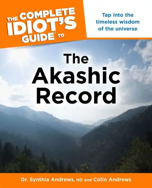 Worldwide Shipping The Complete Idiot's Guide to the Akashic Record: Tap into the Timeless Wisdom of the Universe